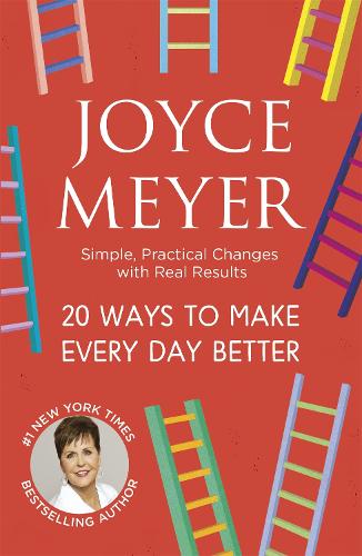 [object Object] «20 Ways to Make Every Day Better: Simple, Practical Changes with Real Results», автор Джойс Мейер - фото №1