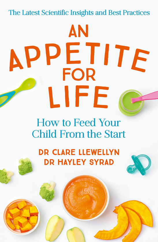 Паперова книга «An Appetite for Life. How to Feed Your Child From the Start», авторів Клер Левеллін, Гейлі Сірад - фото №1