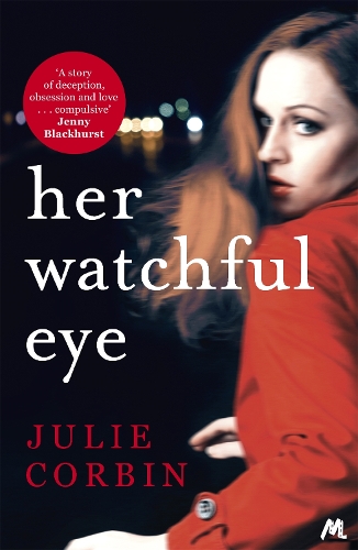Бумажная книга «Her Watchful Eye: A gripping thriller full of shocking twists», автор Джули Корбин - фото №1