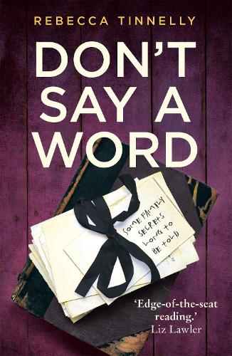 Бумажная книга «Don't Say a Word: A twisting thriller full of family secrets that need to be told», автор Ребекка Тиннелли - фото №1
