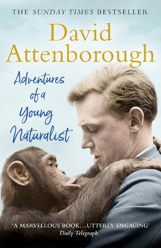Бумажная книга «Adventures of a Young Naturalist: SIR DAVID ATTENBOROUGH'S ZOO QUEST EXPEDITIONS», автор Дэвид Аттенборо - фото №1