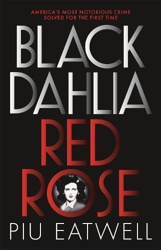 Паперова книга «Black Dahlia, Red Rose: A 'Times Book of the Year'», автор Піу Ітвелл - фото №1