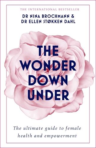 Бумажная книга «The Wonder Down Under: A User's Guide to the Vagina», авторов Эллен Стоккен Даль, Нина Брокманн - фото №1