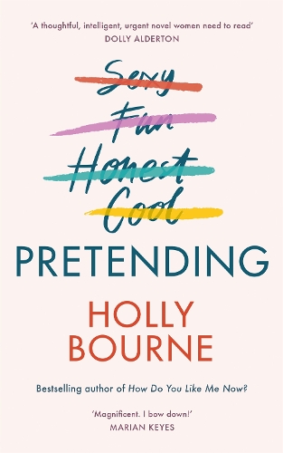 Бумажная книга «Pretending: The brilliant adult novel from Holly Bourne. Why be yourself when you can be perfect?», автор Холли Борн - фото №1