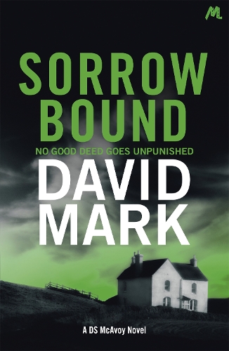 Бумажная книга «Sorrow Bound: The 3rd DS McAvoy Novel», автор Дэвид Марк - фото №1