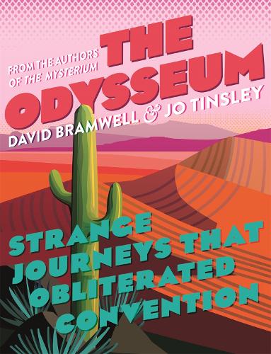 Паперова книга «The Odysseum: Strange journeys that obliterated convention», авторів Девід Брамвелл, Джо Тінслі - фото №1