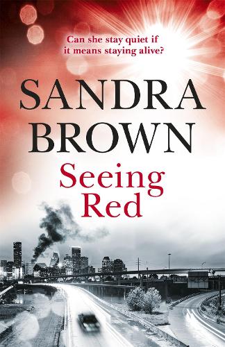 [object Object] «Seeing Red: 'Looking for EXCITEMENT, THRILLS and PASSION? Then this is just the book for you'», автор Сандра Браун - фото №1