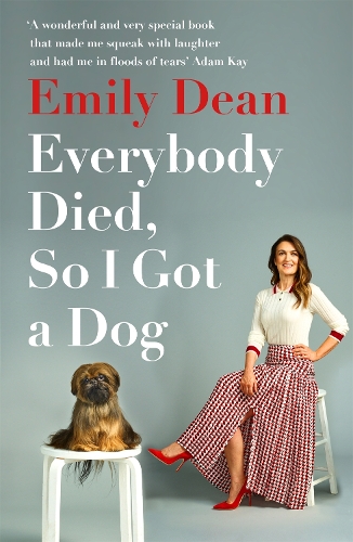 Бумажная книга «Everybody Died, So I Got a Dog», автор Эмили Дин - фото №1
