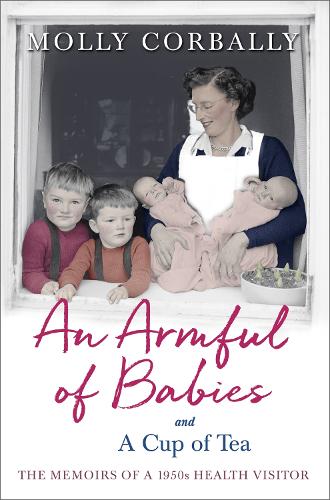 Паперова книга «An Armful of Babies and a Cup of Tea: Memoirs of a 1950s NHS Health Visitor», автор Моллі Корбаллі - фото №1