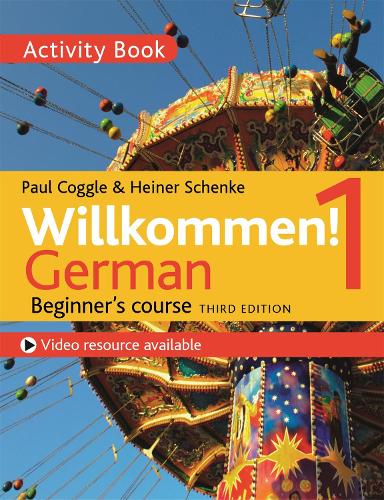 Бумажная книга «Willkommen! 1 (Third edition) German Beginner's course: Activity book», авторов Хайнер Шенке, Пол Коггл, Пол Коггл Эск - фото №1