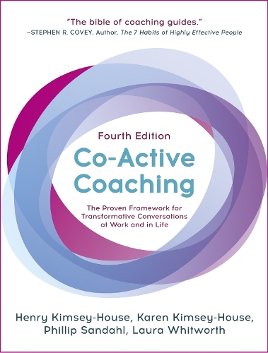 Паперова книга «Co-Active Coaching: The proven framework for transformative conversations at work and in life - 4th edition», авторів Алексіс Філліпс, Генрі Кімсі-Хаус, Карен Кімсі-Хаус, Лаура Вітворт, Філліп Сандал - фото №1