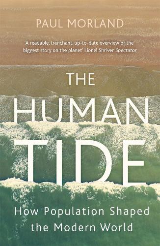 Бумажная книга «The Human Tide: How Population Shaped the Modern World», автор Пол Морланд - фото №1