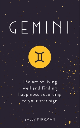 Паперова книга «Gemini: The Art of Living Well and Finding Happiness According to Your Star Sign», автор Саллі Кіркман - фото №1