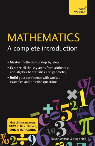 Паперова книга «Mathematics: A Complete Introduction: The Easy Way to Learn Maths», авторів Г'ю Ніл, Тревор Джонсон - фото №1