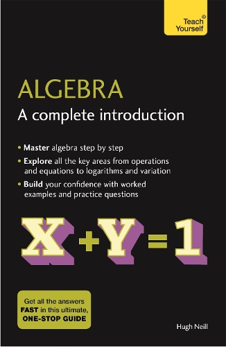 Бумажная книга «Algebra: A Complete Introduction: The Easy Way to Learn Algebra», автор Хью Нилл - фото №1