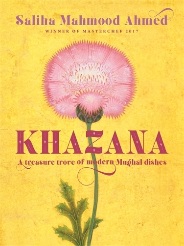 Паперова книга «Khazana: An Indo-Persian cookbook with recipes inspired by the Mughals», автор Саліха Махмуд Ахмед - фото №1