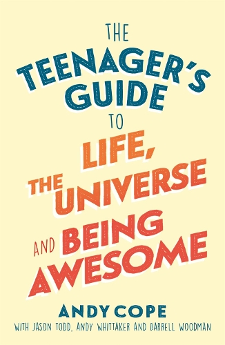 Паперова книга «The Teenager's Guide to Life, the Universe and Being Awesome», автор Енді Коуп - фото №1