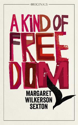 Паперова книга «A Kind of Freedom: A John Murray Original», автор Маргарет Вілкерсон Секстон - фото №1
