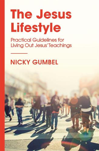 Паперова книга «The Jesus Lifestyle: Practical Guidelines for Living Out Jesus' Teachings», автор Нікі Гумбел - фото №1