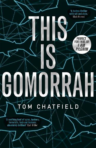 Бумажная книга «This is Gomorrah: Shortlisted for the CWA 2020 Ian Fleming Steel Dagger award», автор Том Чатфилд - фото №1