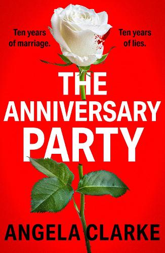 Паперова книга «The Anniversary Party: A completely gripping psychological thriller with a killer twist that will take your breath away», автор Анжела Кларк - фото №1