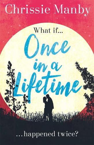 Бумажная книга «Once in a Lifetime: The perfect escapist romance», автор Крисси Мэнби - фото №1