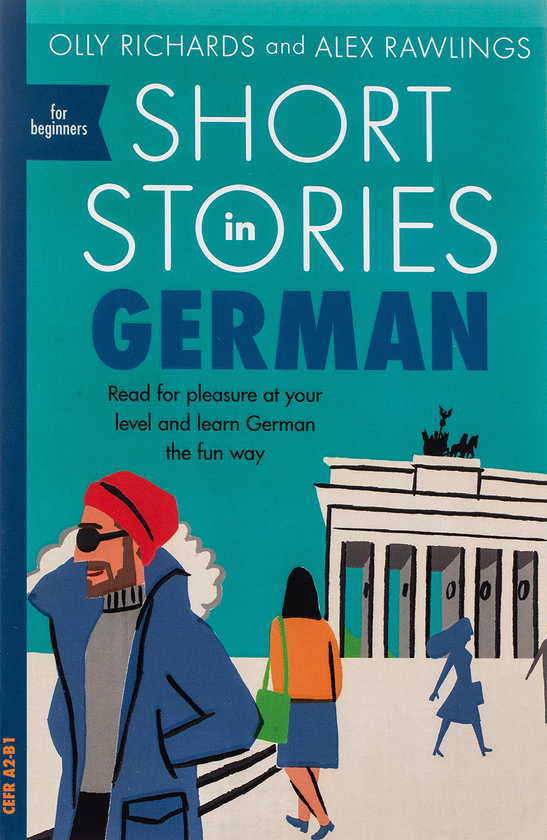 Бумажная книга «Short Stories in German for Beginners», авторов Алекс Роулингс, Олли Ричардс - фото №1
