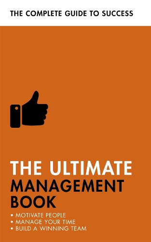 Бумажная книга «The Ultimate Management Book: Motivate People, Manage Your Time, Build a Winning Team», авторов Ди Камп, Мартин Мансер, Найджел Камберленд, Норма Барри - фото №1