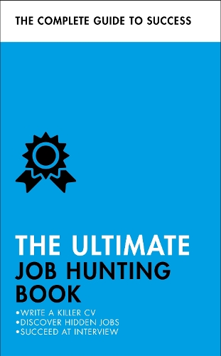 Паперова книга «The Ultimate Job Hunting Book: Write a Killer CV, Discover Hidden Jobs, Succeed at Interview», авторів Елісон Строу, Девід МакВір, Хілтон Кетт, Мо Шапіро, Пет Скадамор - фото №1