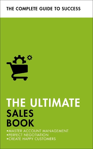 Бумажная книга «The Ultimate Sales Book: Master Account Management, Perfect Negotiation, Create Happy Customers», авторов Кристин Харви, Ди Макланахан, Грант Стюарт, Питер Флеминг - фото №1