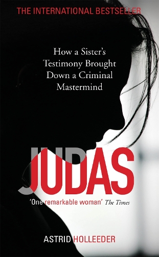 Паперова книга «Judas: How a Sister's Testimony Brought Down a Criminal Mastermind», автор Астрід Холлідер - фото №1
