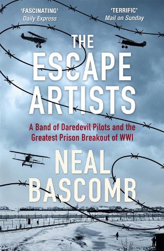 Паперова книга «The Escape Artists: A Band of Daredevil Pilots and the Greatest Prison Breakout of WWI», автор Ніл Баскомб - фото №1