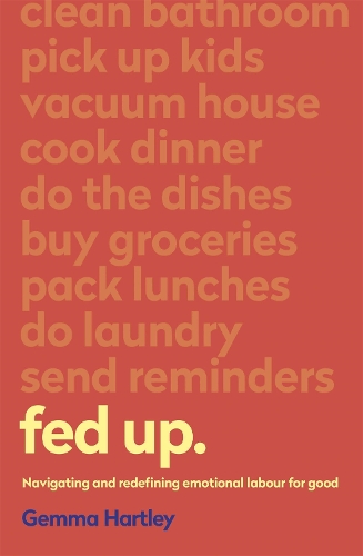 Бумажная книга «Fed Up: Navigating and redefining emotional labour for good», автор Джемма Хартли - фото №1