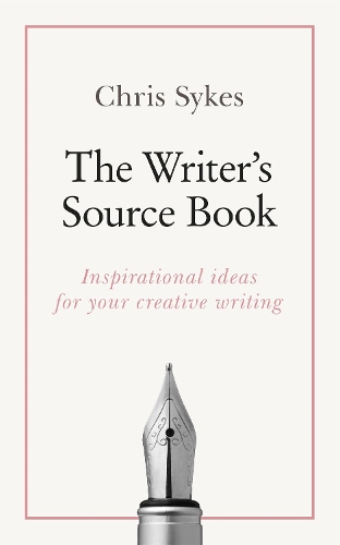 Бумажная книга «The Writer's Source Book: Inspirational ideas for your creative writing», автор Крис Сайкс - фото №1