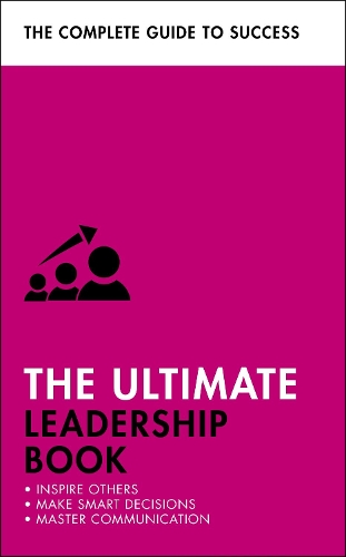Бумажная книга «The Ultimate Leadership Book: Inspire Others; Make Smart Decisions; Make a Difference», авторов Кэрол О'Коннор, Клайв Стипер, Мартин Мансер, Сью Стокдейл - фото №1