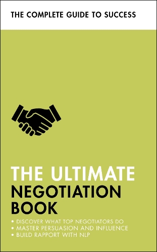 Бумажная книга «The Ultimate Negotiation Book: Discover What Top Negotiators Do; Master Persuasion and Influence; Build Rapport with NLP», авторов Ди Макланахан, Мо Шапиро, Питер Флеминг - фото №1