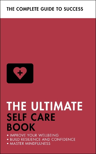 Паперова книга «The Ultimate Self Care Book: Improve Your Wellbeing; Build Resilience and Confidence; Master Mindfulness», авторів Клара Зеґер, Дена Мікеллі, Патрік Форсайт, Стівен Еванс-Хоу - фото №1