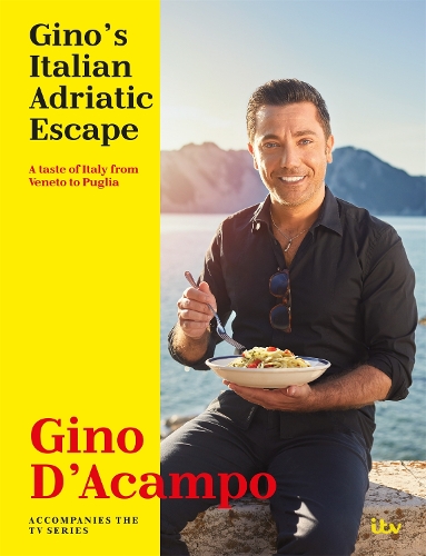 Паперова книга «Gino's Italian Adriatic Escape: A taste of Italy from Veneto to Puglia», автор Джино Д'Акампо - фото №1