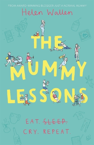 Бумажная книга «The Mummy Lessons: The laugh-out-loud novel for all exhausted parents and parents-to-be», автор Хелен Уоллен - фото №1