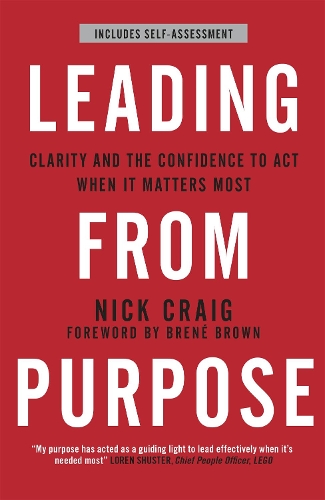Паперова книга «Leading from Purpose: Clarity and confidence to act when it matters», автор Нік Крейг - фото №1