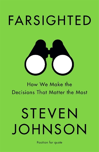 Бумажная книга «Farsighted: How We Make the Decisions that Matter the Most», автор Стивен Джонсон - фото №1