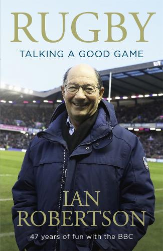 Бумажная книга «Rugby: Talking A Good Game: The Perfect Gift for Rugby Fans», автор Ян Робертсон - фото №1