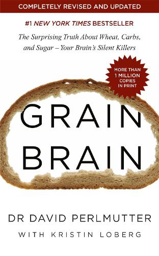 [object Object] «Grain Brain: The Surprising Truth about Wheat, Carbs, and Sugar - Your Brain's Silent Killers», автор Дэвид Перлмуттер - фото №1