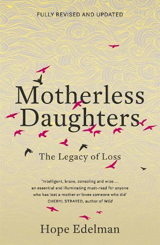 Бумажная книга «Motherless Daughters: The Legacy of Loss», автор Хоуп Эдельман - фото №1