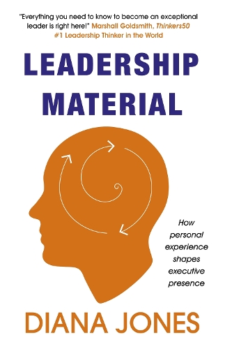 Бумажная книга «Leadership Material: How Personal Experience Shapes Executive Presence», автор Диана Джонс - фото №1