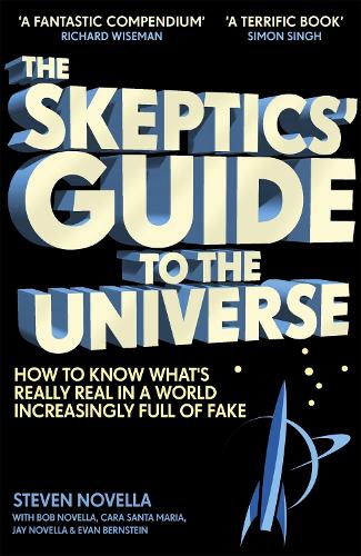 Бумажная книга «The Skeptics' Guide to the Universe: How To Know What's Really Real in a World Increasingly Full of Fake», автор Стивен Новелла - фото №1