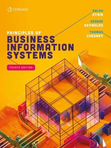 Бумажная книга «Principles of Business Information Systems», авторов Джордж Рейнольдс, Ральф Стэйр, Томас Чесни - фото №1
