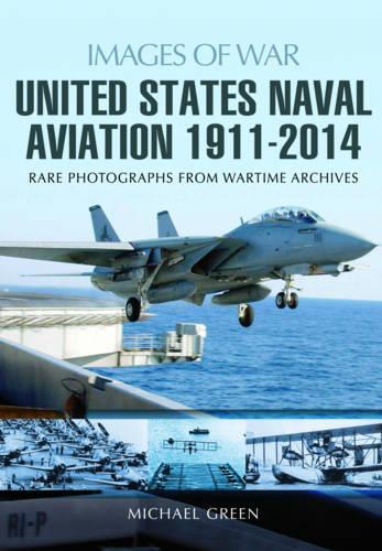 Бумажная книга «United States Naval Aviation 1911-2014», автор Майкл Грин - фото №1