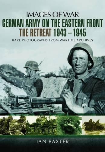 Паперова книга «German Army on the Eastern Front - The Retreat 1943  1945», автор Ієн Бакстер - фото №1
