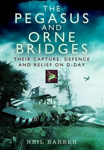Бумажная книга «Pegasus and Orne Bridges», автор Нил Барбер - фото №1